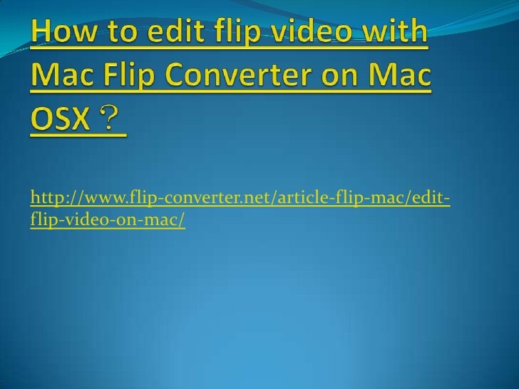flip video converter for mac